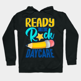 Ready To Rock Daycare Back To School Outfits For s s Hoodie